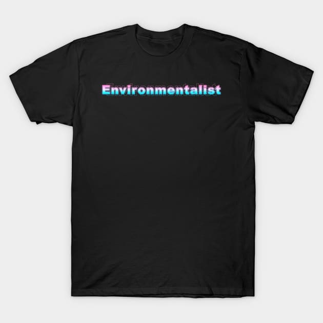 Environmentalist T-Shirt by Sanzida Design